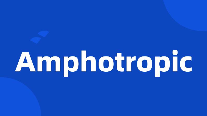 Amphotropic