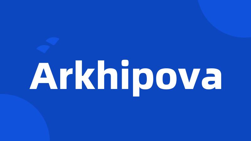 Arkhipova