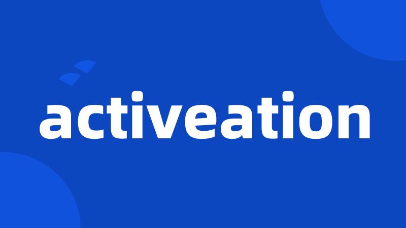 activeation