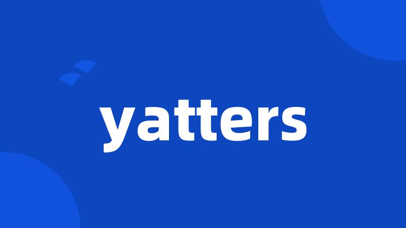 yatters