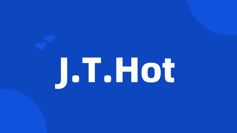 J.T.Hot
