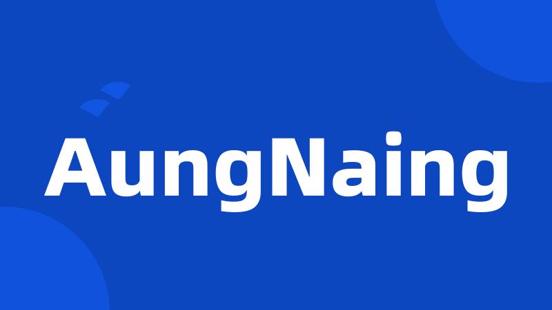 AungNaing