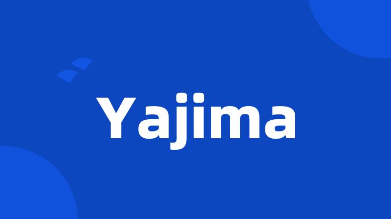 Yajima