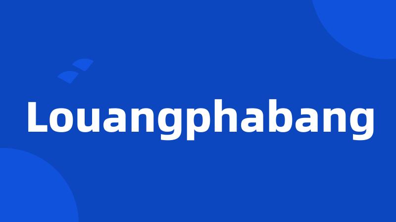 Louangphabang