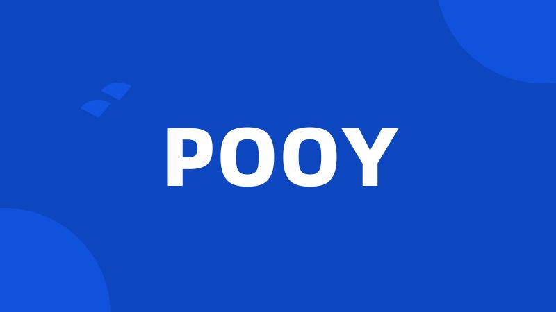 POOY