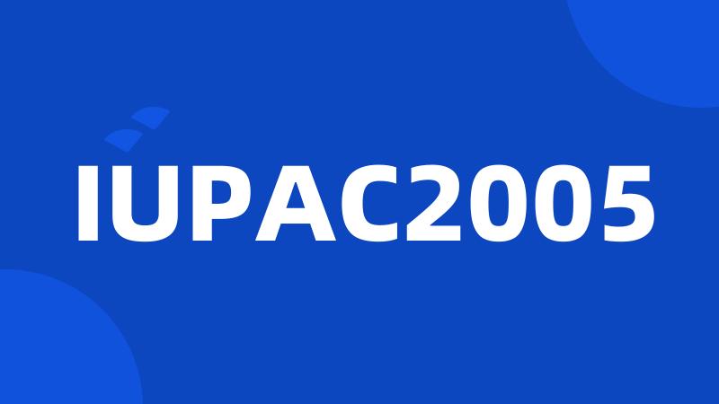 IUPAC2005