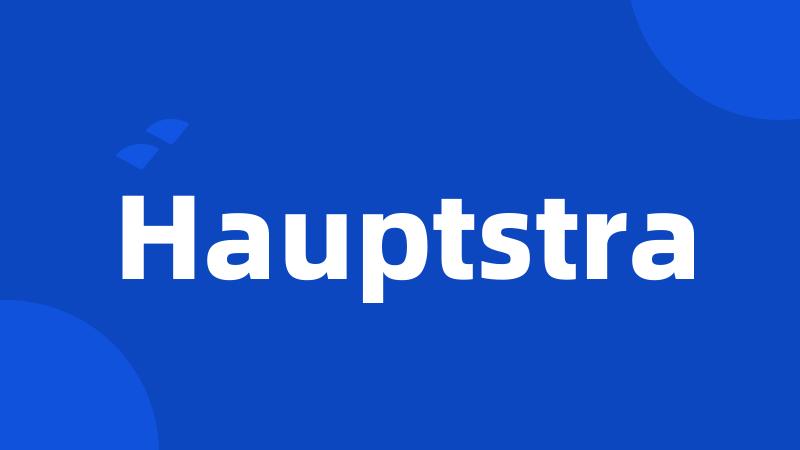 Hauptstra