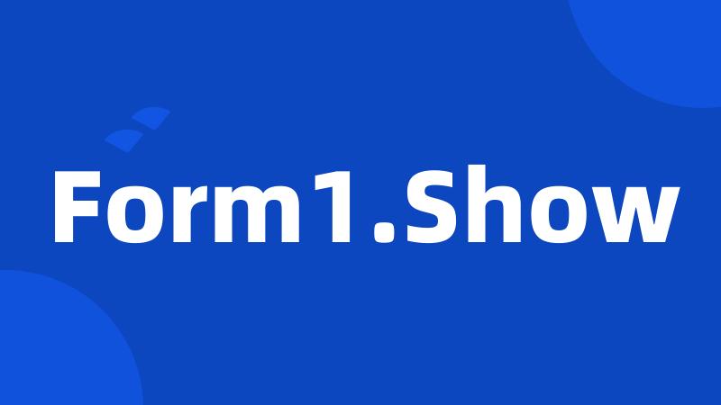 Form1.Show