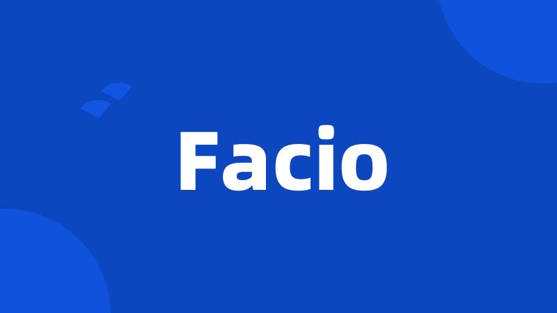 Facio