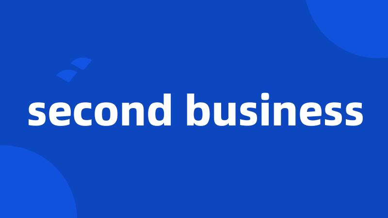 second business