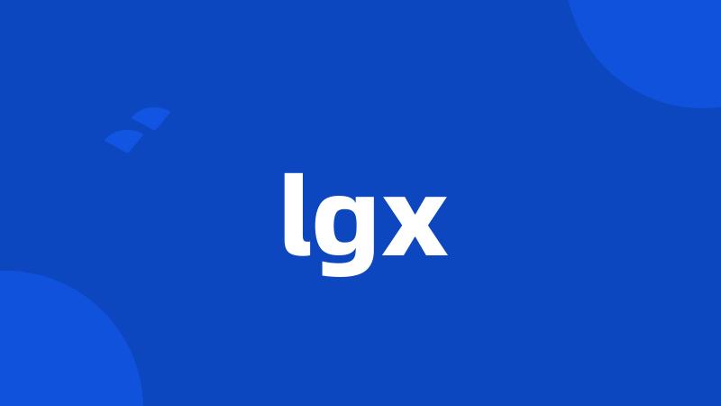 lgx