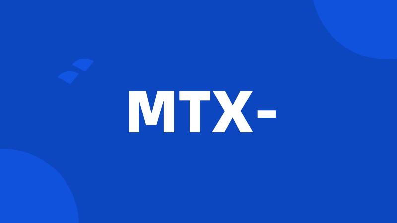 MTX-