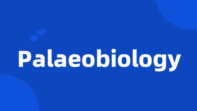 Palaeobiology