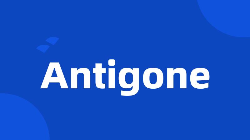 Antigone