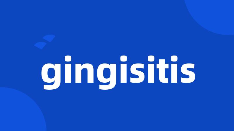 gingisitis