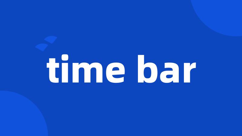 time bar