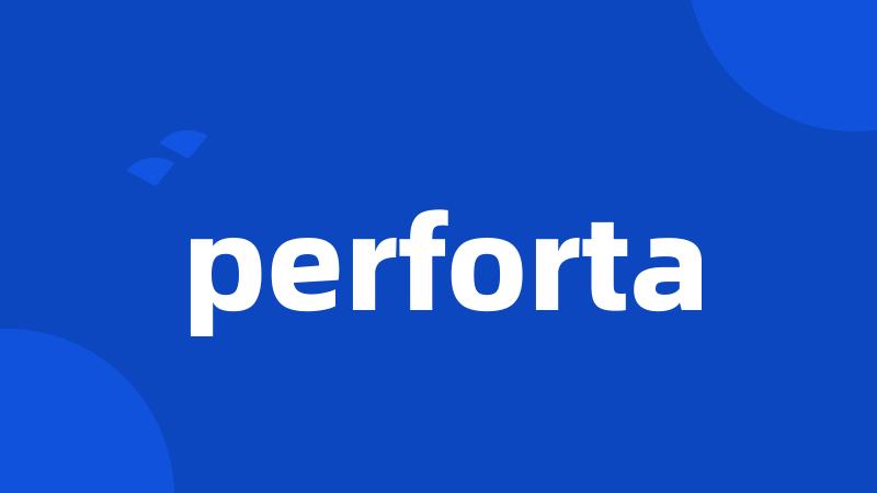 perforta