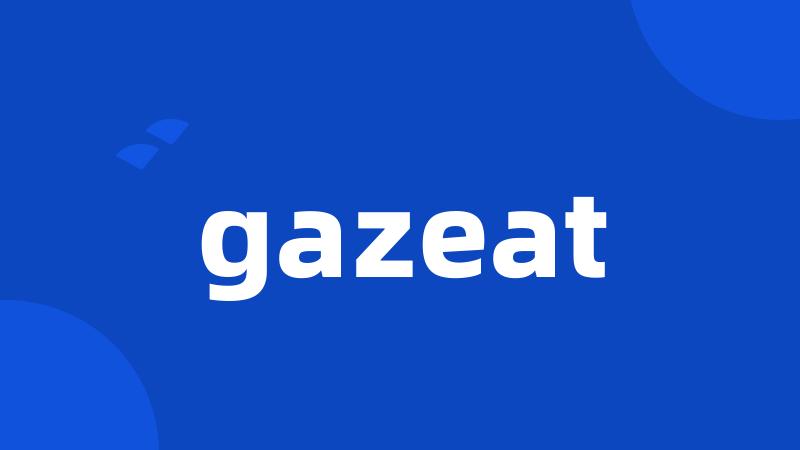 gazeat