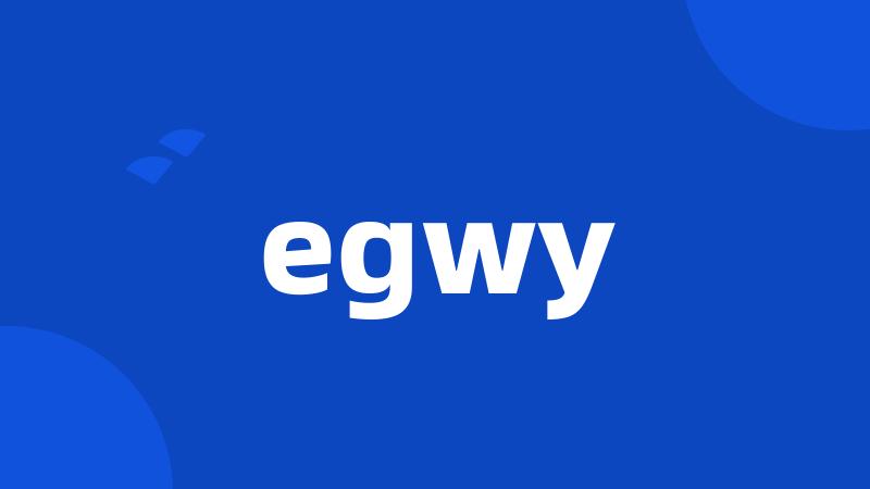 egwy