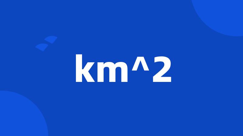 km^2