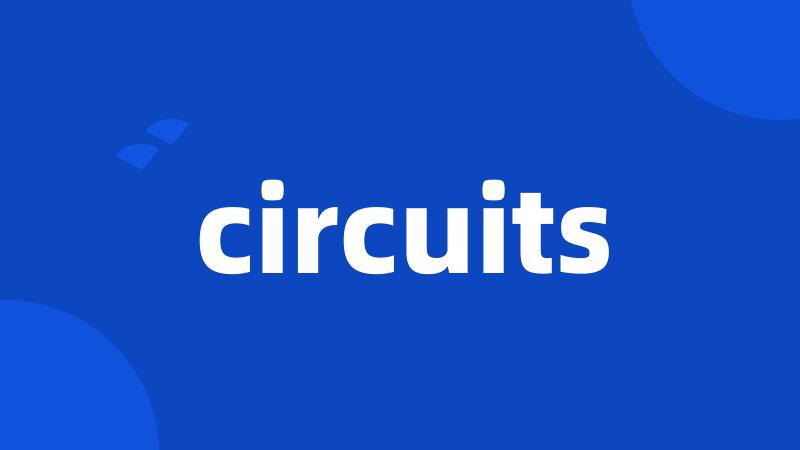 circuits