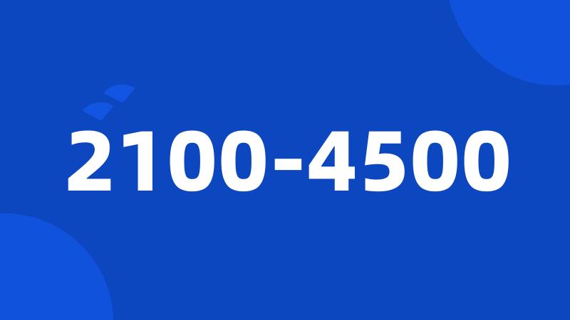 2100-4500