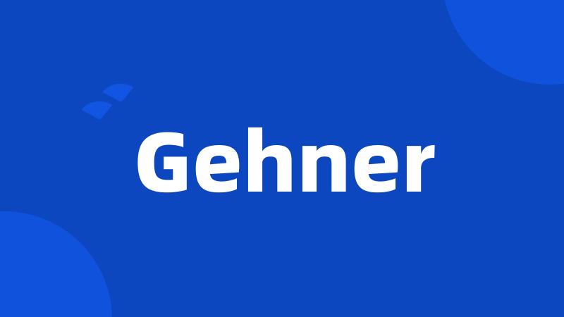 Gehner