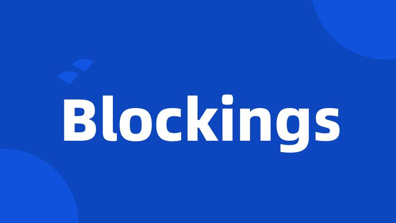 Blockings