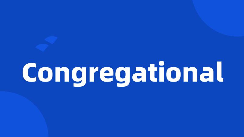 Congregational