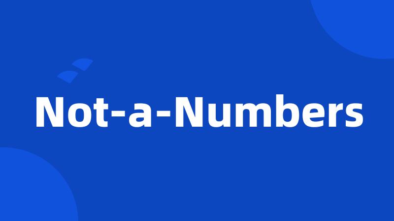 Not-a-Numbers