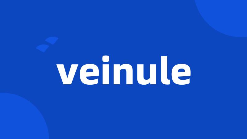 veinule