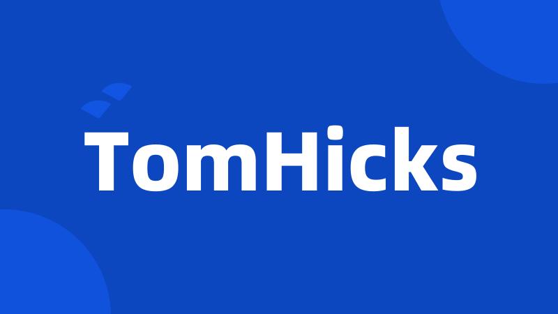 TomHicks