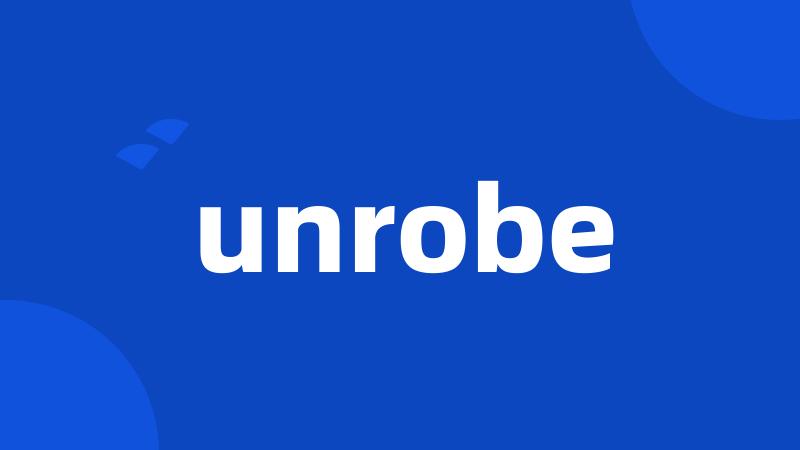 unrobe