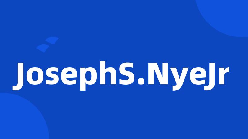 JosephS.NyeJr