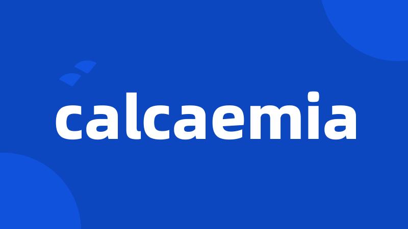 calcaemia
