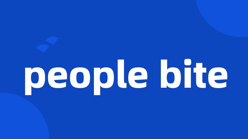 people bite