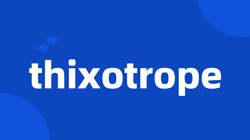 thixotrope