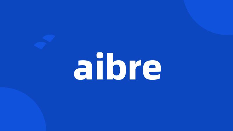 aibre