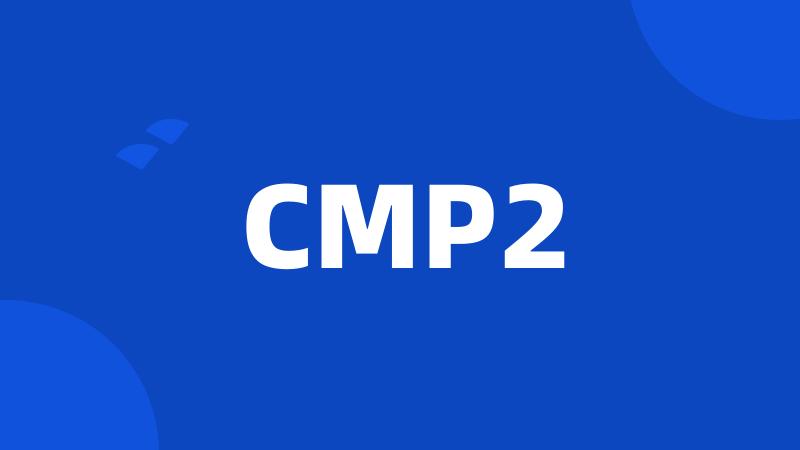 CMP2