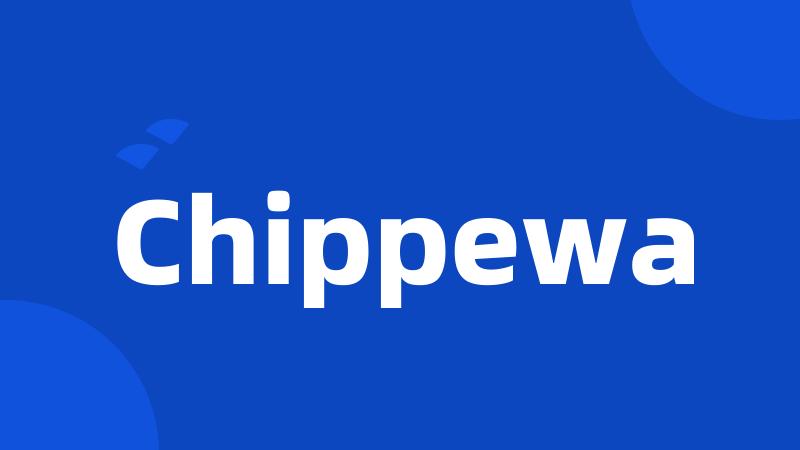 Chippewa