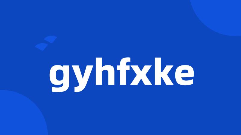 gyhfxke