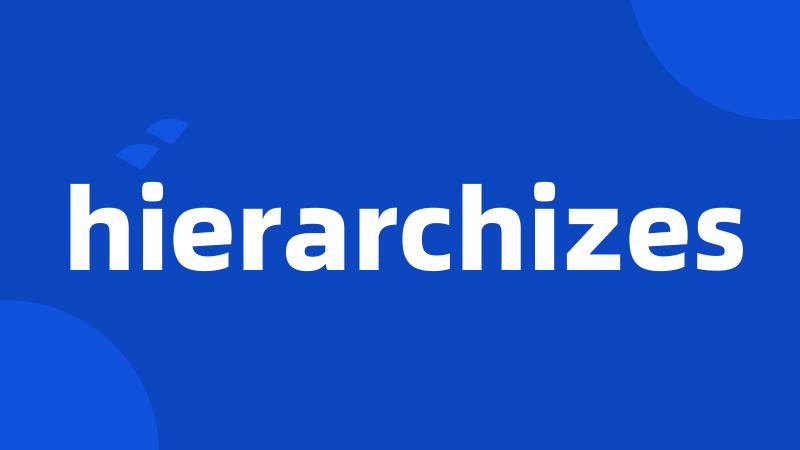 hierarchizes