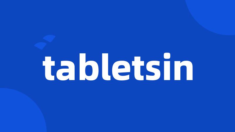 tabletsin