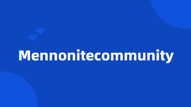 Mennonitecommunity