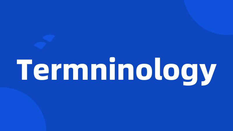 Termninology