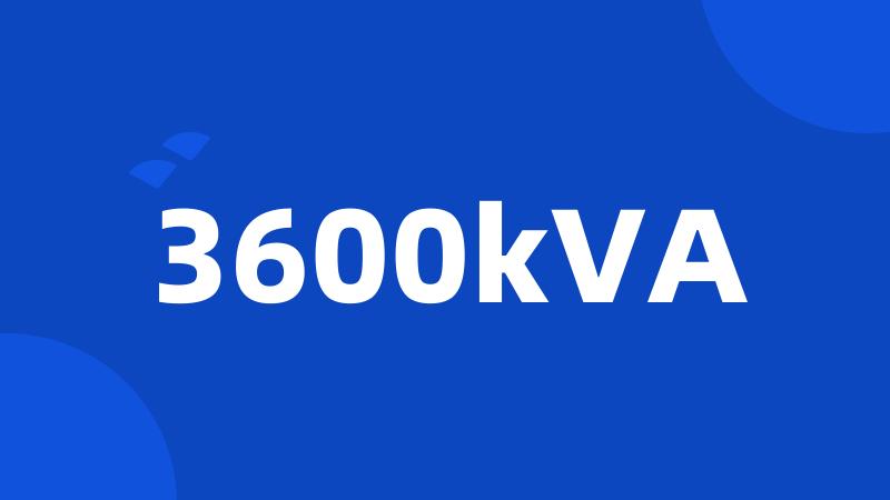 3600kVA