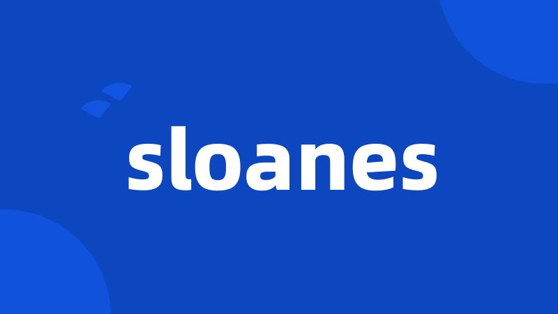 sloanes