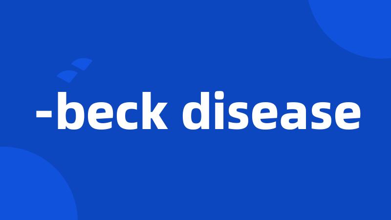 -beck disease