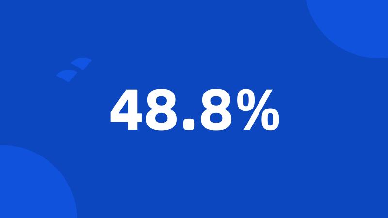 48.8%