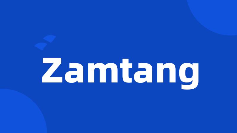 Zamtang